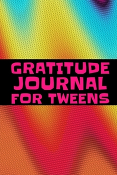 Paperback Gratitude Journal For Tweens: Blank lined 6x9 Gratitude Journal Book