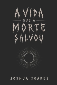 Paperback A vida que a Morte salvou [Portuguese] Book