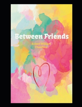 Paperback Between Friends: Annotated Book
