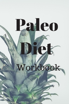 Paperback Paleo Diet Workbook: Track Healthy Weight Loss Book