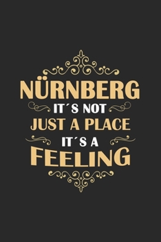 Paperback N?rnberg Its not just a place its a feeling: Germany - notebook - 120 pages - dot grid Book