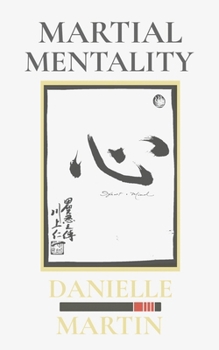 Paperback Martial Mentality: The Game Plan for Playing All-In from the Inside Out Book