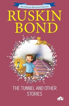 Paperback The Ultimate Illustrated Collection: The Tunnel and Other Stories Book