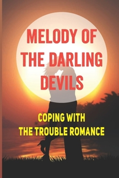 Paperback Melody Of The Darling Devils: Coping With The Trouble Romance: Emotional Story Book