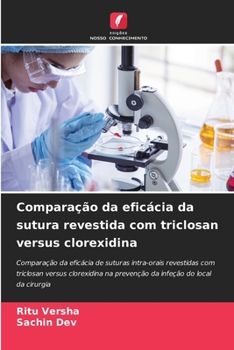 Paperback Comparação da eficácia da sutura revestida com triclosan versus clorexidina [Portuguese] Book