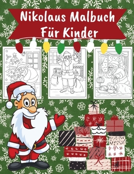 Paperback Nikolaus Malbuch Für Kinder: Ausmalbuch Weihnachten Kritzelbuch ab 3 Jahre Weihnachtsmann Weihnachtselfen Malbuch Für Die Allerkleinsten [German] Book