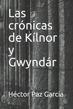 Paperback Las crónicas de Kílnor y Gwyndár [Spanish] Book