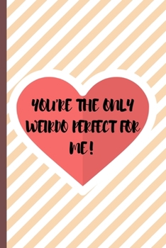 Paperback You're The Only: Naughty Love Notebook Journal - Appreciation Valentine's Day Gift For Him Book