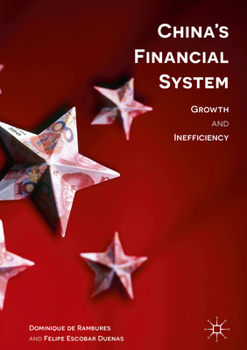Hardcover China's Financial System: Growth and Inefficiency Book