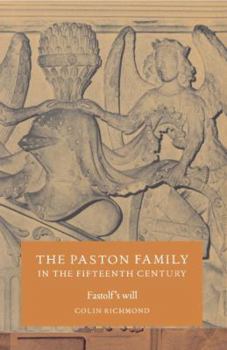 Hardcover The Paston Family in the Fifteenth Century: Volume 2, Fastolf's Will Book