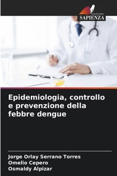 Paperback Epidemiologia, controllo e prevenzione della febbre dengue [Italian] Book