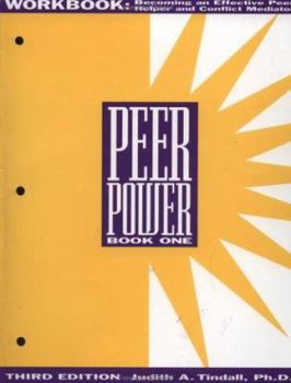 Paperback Peer Power, Book One: Workbook: Becoming an Effective Peer Helper and Conflict Mediator Book