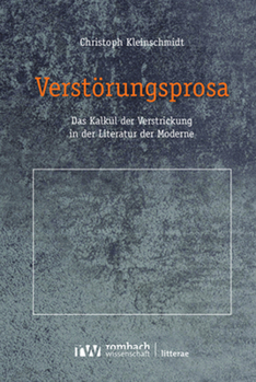 Hardcover Verstorungsprosa: Das Kalkul Der Verstrickung in Der Literatur Der Moderne [German] Book