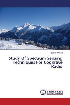 Paperback Study of Spectrum Sensing Techniques for Cognitive Radio Book