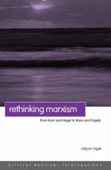 Paperback Rethinking Marxism: From Kant and Hegel to Marx and Engels Book