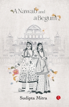 Paperback A Nawab and a Begum Book