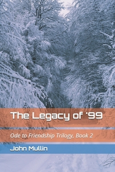 Paperback The Legacy of '99: Ode to Friendship Trilogy, Book 2 Book