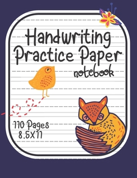 Handwriting Practice Paper Notebook: Fox and Bird Cover With Dotted Line Sheets for Students K-3, 8.5x11 inches, 110 Sheets.