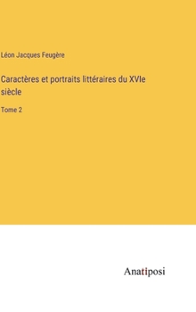 Hardcover Caractères et portraits littéraires du XVIe siècle: Tome 2 [French] Book