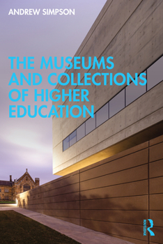 Paperback The Museums and Collections of Higher Education Book