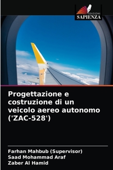 Paperback Progettazione e costruzione di un veicolo aereo autonomo ('ZAC-528') [Italian] Book