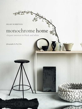 Hardcover Monochrome Home: Elegant Interiors in Black and White Book