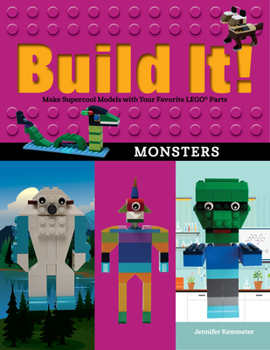 Paperback Build It! Monsters: Make Supercool Models with Your Favorite Lego(r) Parts Book