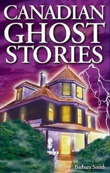 Canadian Ghost Stories - Book  of the Ghost House Books
