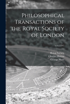 Paperback Philosophical Transactions of the Royal Society of London; v.81(1791) Book