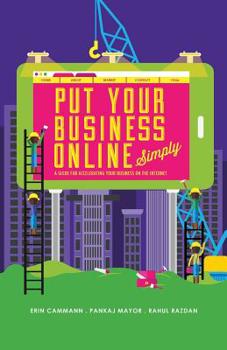 Paperback PutYourBusinessOnline_Simply-4Colour: A Guide for Accelerating Your Business on the Internet Book