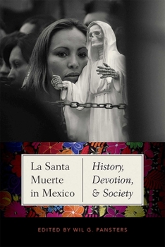 Paperback La Santa Muerte in Mexico: History, Devotion, and Society Book