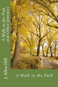 Paperback A Walk in the Park and Other Journeys Book