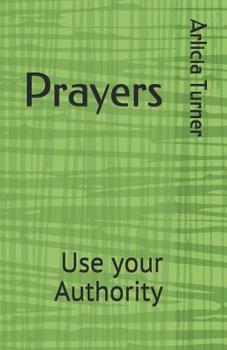 Paperback Prayers: Use Your Authority Book