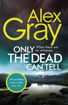 Only the Dead Can Tell - Book #15 of the DCI Lorimer