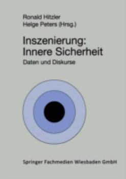Paperback Inszenierung: Innere Sicherheit: Daten Und Diskurse [German] Book