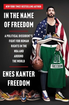 Hardcover In the Name of Freedom: A Political Dissident's Fight for Human Rights in the NBA and Around the World Book