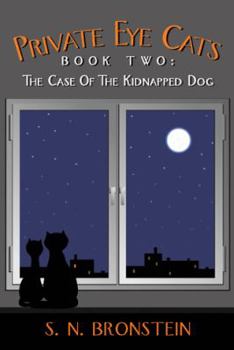 Paperback Private Eye Cats Book Two: The Case of the Kidnapped Dog Book