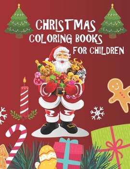 Paperback Christmas Coloring Books For Children: Christmas Coloring Books For Adults, Christmas Coloring Books For Children. 50 Page 8.5"x 11" Book