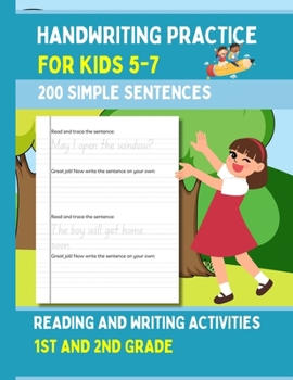 Paperback Handwriting Practice For Kids 5-7, 200 Simple Sentences: Reading and Writing Activities For 1st and 2nd Grade Book
