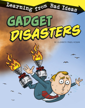 Paperback Gadget Disasters: Learning from Bad Ideas Book