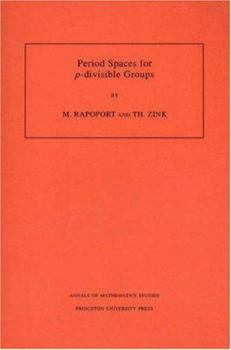 Paperback Period Spaces for P-Divisible Groups (Am-141), Volume 141 Book