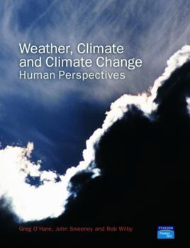 Paperback Weather, Climate and Climate Change: Human Perspectives Book