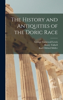 Hardcover The History and Antiquities of the Doric Race Book