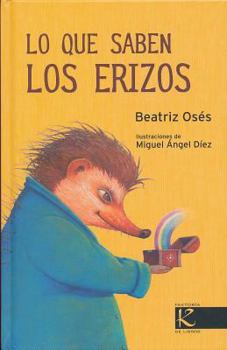 Hardcover Lo Que Saben los Erizos [Spanish] Book