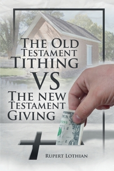 Paperback The Old Testament Tithing VS The New Testament Giving Book