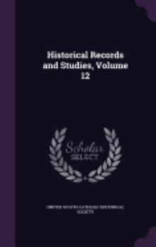 Hardcover Historical Records and Studies, Volume 12 Book