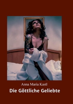 Paperback Die Göttliche Geliebte [German] Book