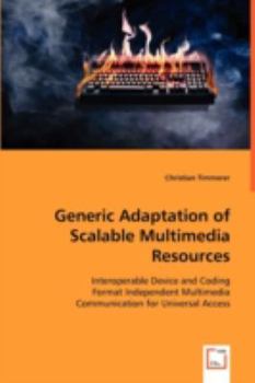Paperback Generic Adaptation of Scalable Multimedia Resources Book