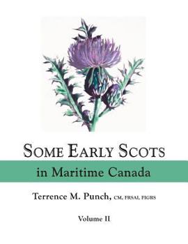 Paperback Some Early Scots in Maritime Canada. Volume II Book