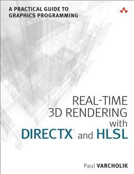 Paperback Real-Time 3D Rendering with DirectX and HLSL: A Practical Guide to Graphics Programming (The Addison-Wesley Game Design and Development) Book